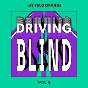 VA - Driving Blind Vol. 3 (2022)