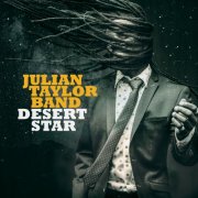 Julian Taylor Band & Julian Taylor - Desert Star (2016)