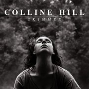 Colline Hill - Skimmed (2015)