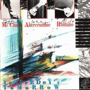 Ron McClure, John Abercrombie, Aldo Romano - Yesterday's Tomorrow (1991) 320 kbps