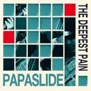 Papaslide - The Deepest Pain (2015)