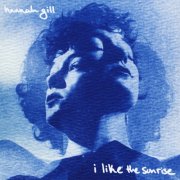 Hannah Gill - I Like the Sunrise (2026) [Hi-Res]