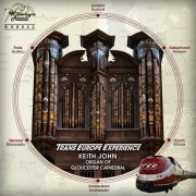 Keith John - Trans Europe Experience (2013) [Hi-Res]