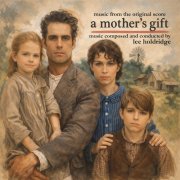 Lee Holdridge - A Mother's Gift (Original Score) (2026) [Hi-Res]