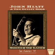 John Hiatt - Sooner Or Later (Live San Francisco '94) (2024)