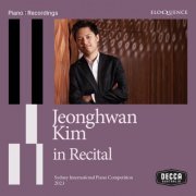 Jeonghwan Kim - Jeonghwan Kim in Recital (Sydney International Piano Competition 2023) (2023) [Hi-Res]