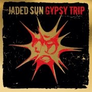 Jaded Sun – Gypsy Trip (2007)