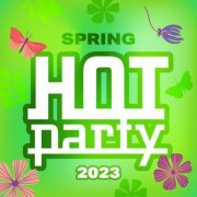 VA - Hot Party Spring 2023 (2023)