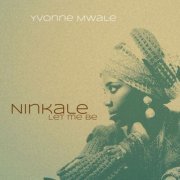 Yvonne Mwale - Ninkale (2015)