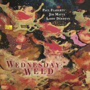 Paul Flaherty, Jim Matus, Larry Derdeyn - Wednesday Weld (2024)