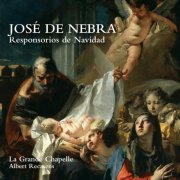 La Grande Chapelle, Albert Recasens - José de Nebra. Responsorios de Navidad (2025)