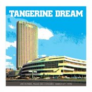 Tangerine Dream - Live Au Palais Des Congrès 1978 (1978/2023) [Hi-Res]