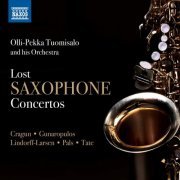 Olli-Pekka Tuomisalo and his Orchestra - Lost Saxophone Concertos (2018) CD-Rip