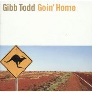 Gibb Todd - Goin' Home (2004)