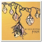 Mimicking Birds - Mimicking Birds (2010)