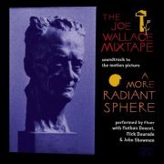 Fiver - Soundtrack to A More Radiant Sphere : The Joe Wallace Mixtape (2022) [Hi-Res]