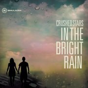 Crushed Stars - In the Bright Rain (2012)