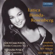 Latica Honda-Rosenberg - Shostakovich: Violin Concerto No. 1 / Tchaikovsky: Violin Concerto (2000)