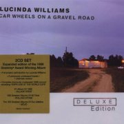 Lucinda Williams - Car Wheels On A Gravel Road (Deluxe Edition, Remastered) (1998/2006) CDRip