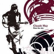 Claude Hay - Kiss the Sky (2007)