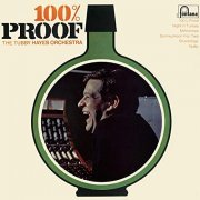 The Tubby Hayes Orchestra - 100% Proof (Remastered 2019) (1967/2019)