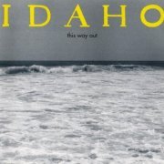 Idaho - This Way Out (1994)