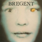 Bregent - Partir Pour Ailleurs (Reissue) (1979/2007)