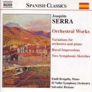 El Valles Symphony Orchestra, Salvador Brotons - Joaquim Serra: Orchestral Works (2002)