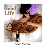 Silvia Manco - The Good Life (2021) [Hi-Res]