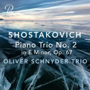 Oliver Schnyder Trio - Shostakovich: Piano Trio No. 2 in E Minor, Op. 67 (2025) Hi-Res