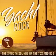 VA - Yacht Rock: The Smooth Sounds of the 70s and 80s, Vol. 1 (2024)