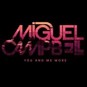 Miguel Campbell - You And Me More (2020)