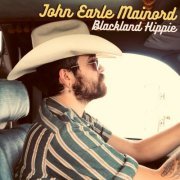 John Earle Mainord - Blackland Hippie (2022)