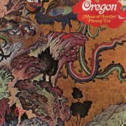 Oregon - Music Of Another Present Era (1973) FLAC