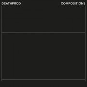 Deathprod - Compositions (2023)