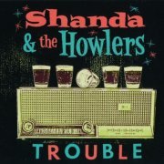 Shanda & The Howlers - Trouble (2017)