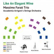 Massimo Farao' Trio - Like an Elegant Wine (2020)