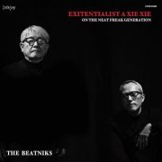 The Beatniks - Exitentialist A Xie Xie (2018)