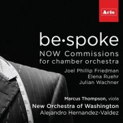 New Orchestra of Washington & Alejandro Hernandez-Valdez - Bespoke: Now Commissions for Chamber Orchestra (2017)