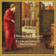 Ricercar Consort, Philippe Pierlot - Distracted Tymes (2024) [Hi-Res]