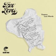 The True Loves - Famous Last Words (2022 Remaster) (2017) [Hi-Res]