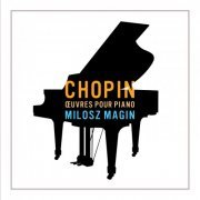 Milosz Magin - Chopin - Oeuvres pour piano (2003)