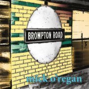 Mick O'Regan - Brompton Road (2016)