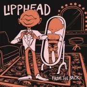 Lipphead, Blockhead & Eliot Lipp - From The Back (2023)