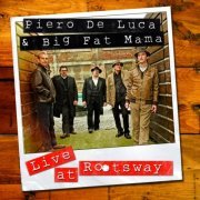 Piero De Luca, Big Fat Mama - Live at Rootsway (2015)