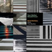 Brad Mehldau - Your Mother Should Know: Brad Mehldau Plays The Beatles (2023) [Hi-Res]