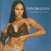 Toni Braxton - The Best So Far (2007)