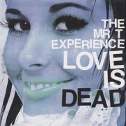The Mr. T Experience - Love Is Dead (1996)