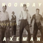 Noonday Axeman - The River Runs Dry (2021)