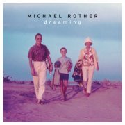 Michael Rother - Dreaming (2020)